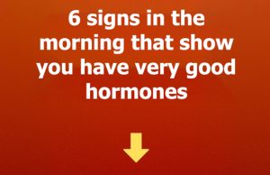 6 signs in the morning that show you have very good hormones